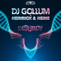  DJ Gollum - Destroy (feat. Heinrich & Heine)