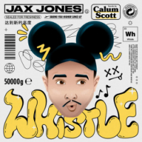  Jax Jones, Calum Scott - Whistle (feat. Calum Scott)